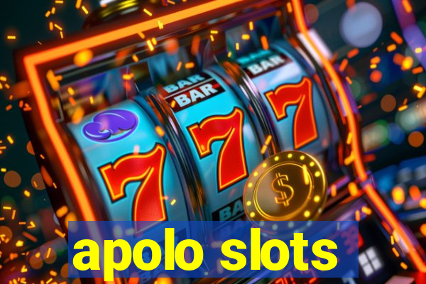 apolo slots